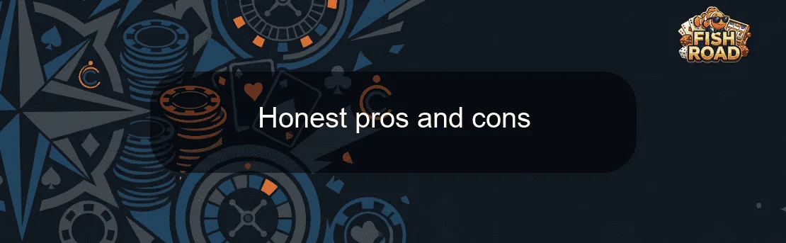 Honest pros and cons